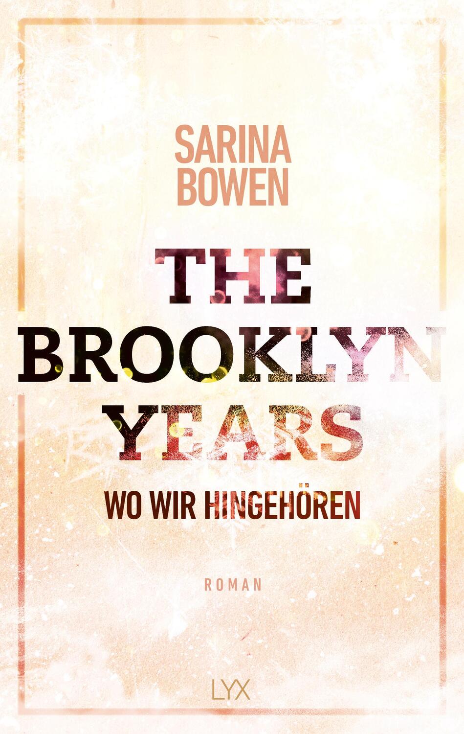 Cover: 9783736317703 | The Brooklyn Years - Wo wir hingehören | Sarina Bowen | Taschenbuch