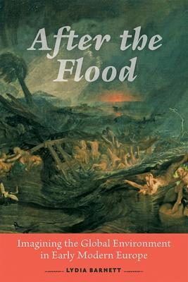 Cover: 9781421445274 | After the Flood: Imagining the Global Environment in Early Modern...