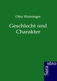 Cover: 9783864712074 | Geschlecht und Charakter | Otto Weininger | Taschenbuch | Paperback