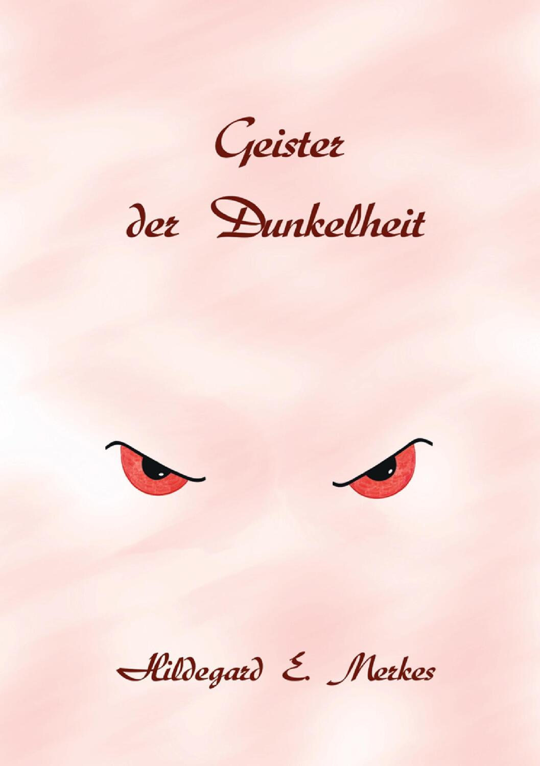 Cover: 9783741213236 | Geister der Dunkelheit | Hildegard E. Merkes | Taschenbuch