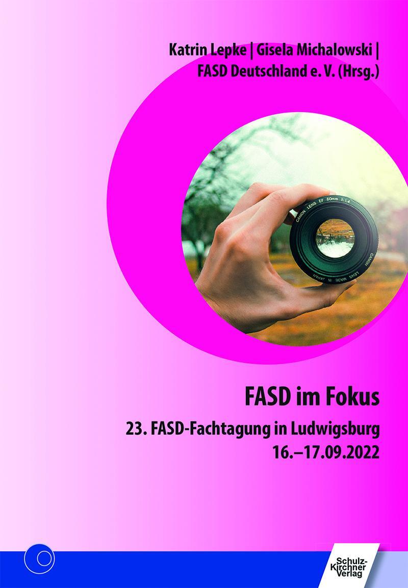 Cover: 9783824813247 | FASD im Fokus | 23. FASD-Fachtagung in Ludwigsburg 16.-17.09.2022