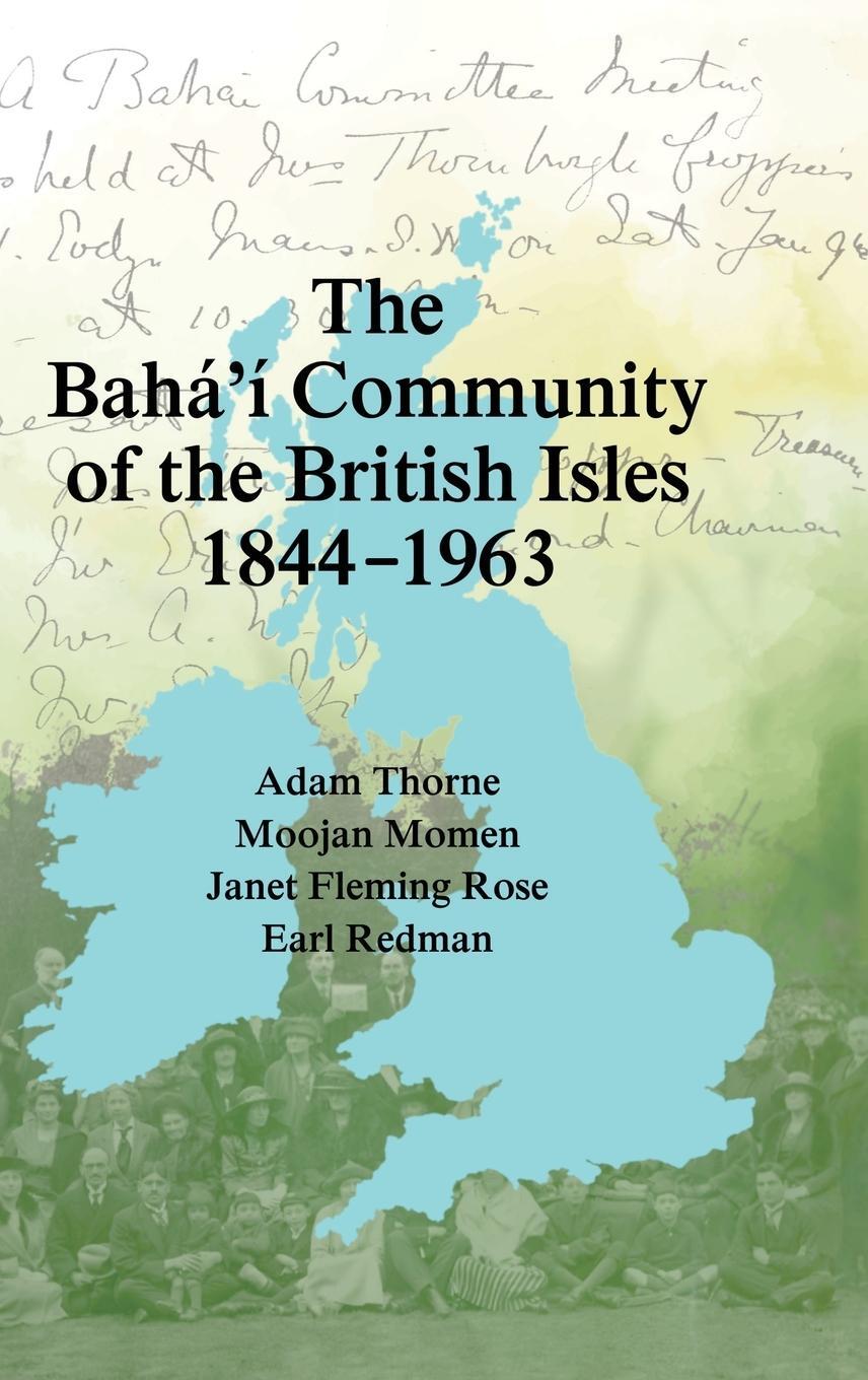 Cover: 9780853986621 | The Bahá'í Community of the British Isles 1844-1963 | Adam Thorne