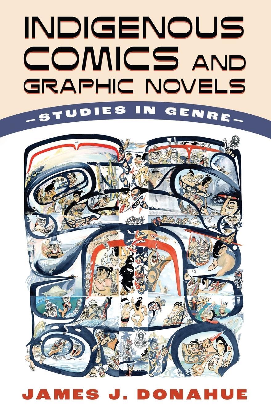 Cover: 9781496850508 | Indigenous Comics and Graphic Novels | Studies in Genre | Donahue