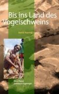 Cover: 9783839155400 | Bis ins Land des Vogelschweins | West-Papua. Zeitreise in Eigenregie