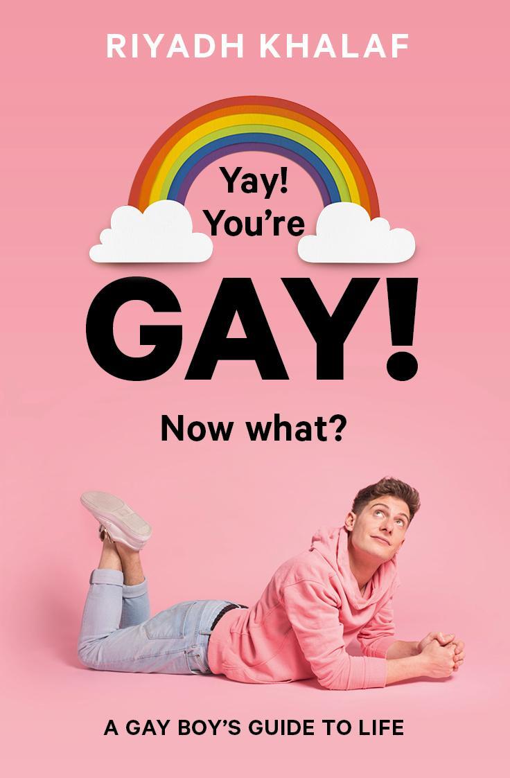 Cover: 9781786031914 | Yay! You're Gay! Now What? | A Gay Boy's Guide to Life | Riyadh Khalaf