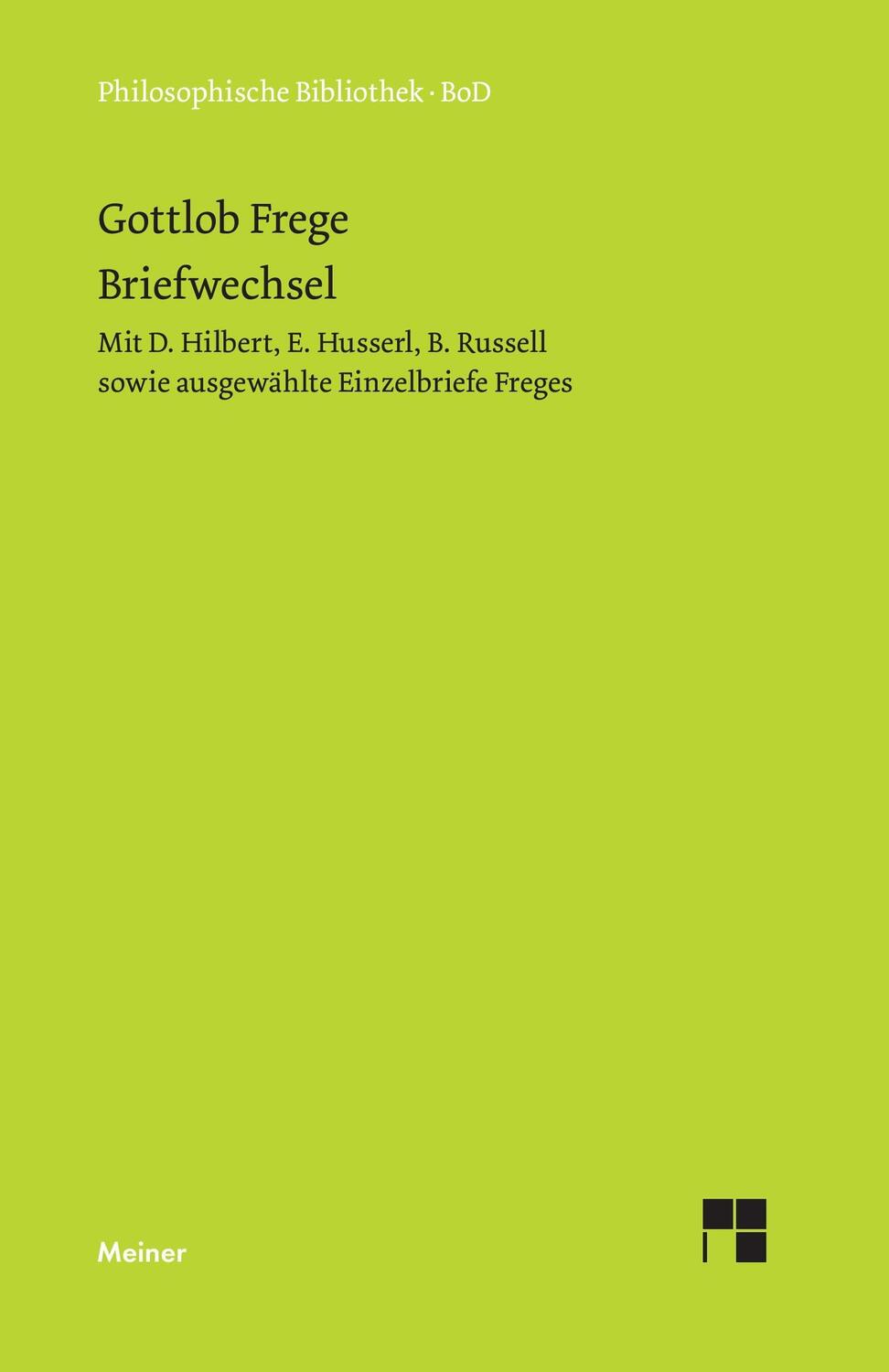 Cover: 9783787304820 | Gottlob Freges Briefwechsel mit D. Hilbert, E. Husserl, B. Russell...