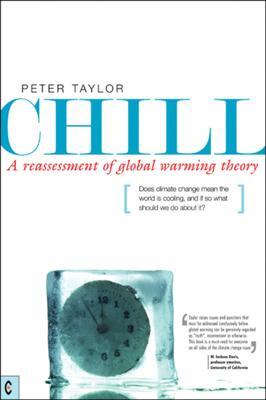Cover: 9781905570195 | Chill, A Reassessment of Global Warming Theory | Peter Taylor | Buch