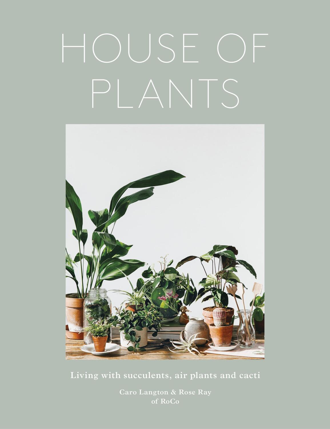 Cover: 9780711238374 | House of Plants | Living with Succulents, Air Plants and Cacti | Buch
