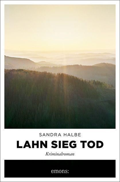 Cover: 9783740814458 | Lahn Sieg Tod | Kriminalroman | Sandra Halbe | Taschenbuch | Deutsch