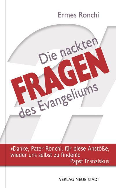 Cover: 9783734611124 | Die nackten Fragen des Evangeliums | Ermes Ronchi | Buch | Deutsch