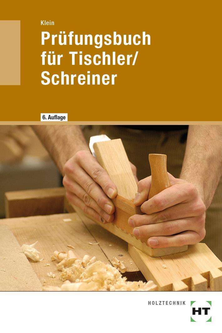 Cover: 9783582143013 | Prüfungsbuch für Tischler / Schreiner | Helmut Klein | Taschenbuch