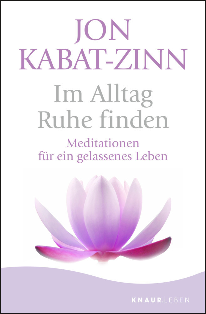 Cover: 9783426878668 | Im Alltag Ruhe finden | Meditationen für ein gelassenes Leben | Buch
