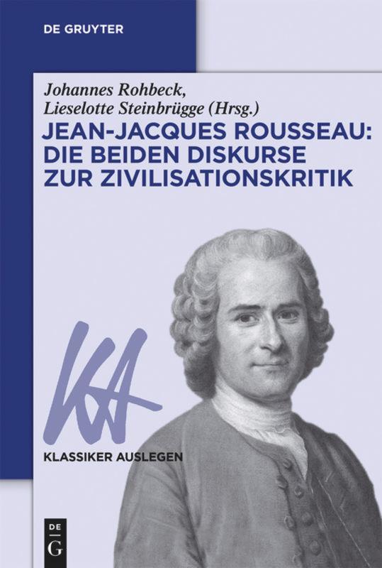 Cover: 9783110375220 | Jean-Jacques Rousseau: Die beiden Diskurse zur Zivilisationskritik