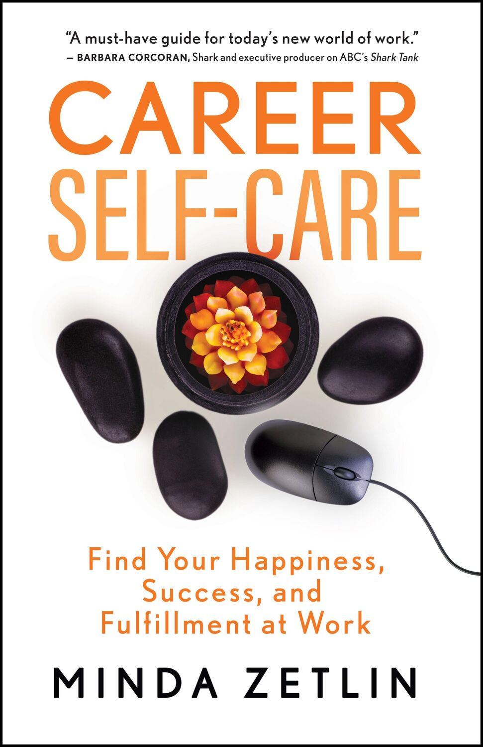 Cover: 9781608687329 | Career Self-Care: Find Your Happiness, Success, and Fulfillment at...