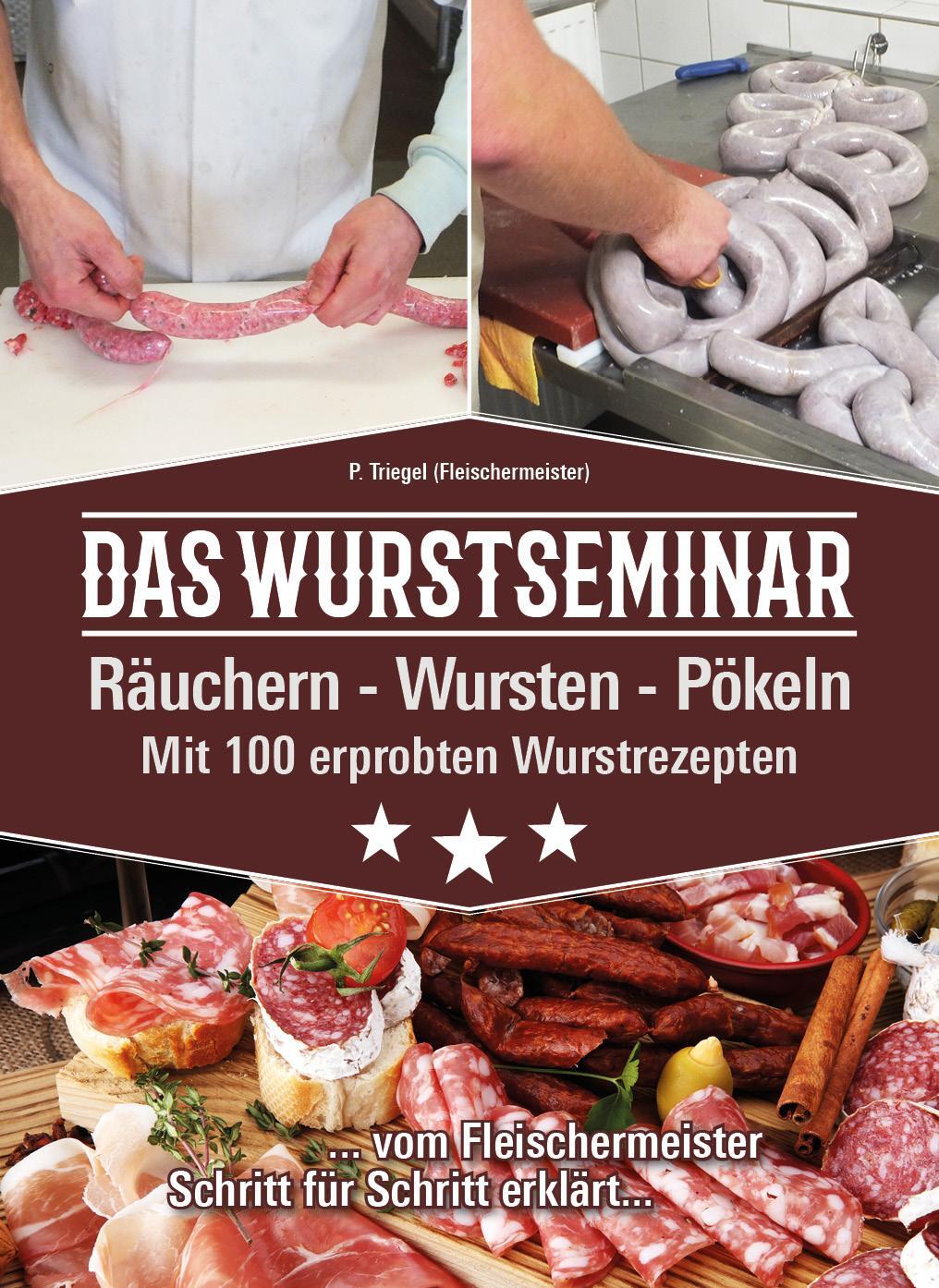 Cover: 9783981877717 | Das Wurstseminar | Peggy Triegel | Taschenbuch | Deutsch | 2018