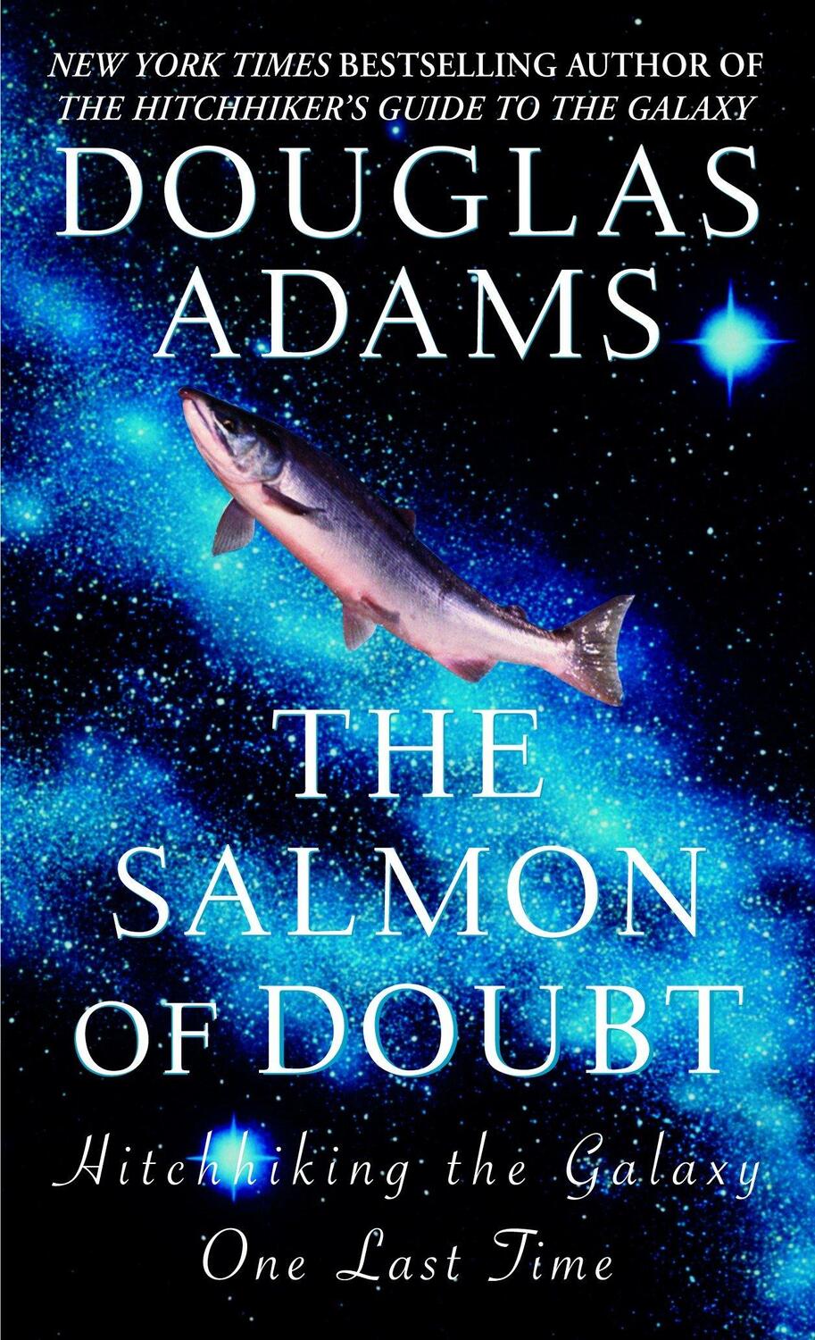 Cover: 9780345455291 | The Salmon of Doubt: Hitchhiking the Galaxy One Last Time | Adams