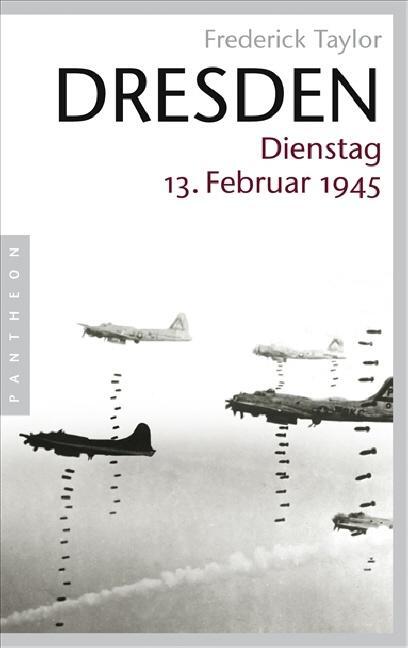 Cover: 9783570550595 | Dresden | Dienstag, 13. Februar 1945 | Frederick Taylor | Taschenbuch
