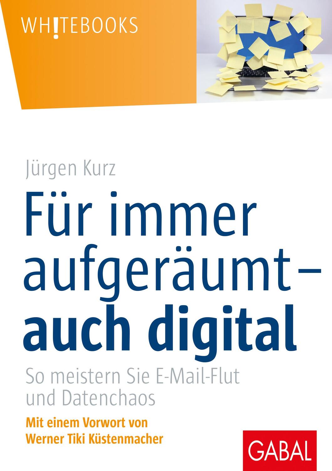 Cover: 9783869365619 | Für immer aufgeräumt- auch digital | Jürgen Kurz | Buch | Deutsch