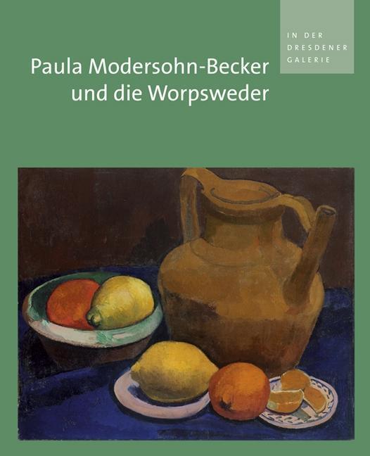 Cover: 9783954980123 | Paula Modersohn-Becker und die Worpsweder in der Dresdener Galerie