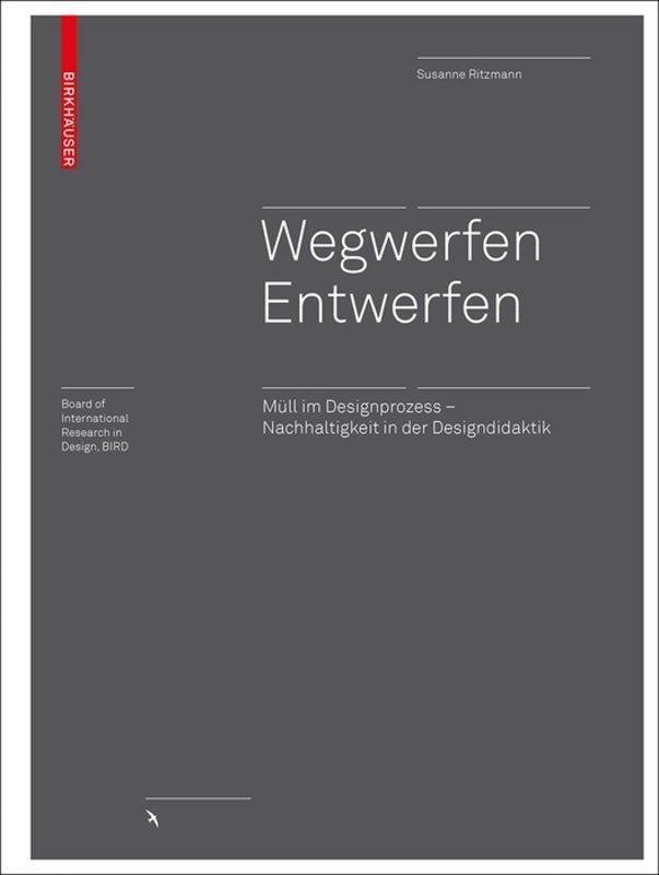 Cover: 9783035616798 | Wegwerfen Entwerfen | Susanne Ritzmann | Buch | 2018
