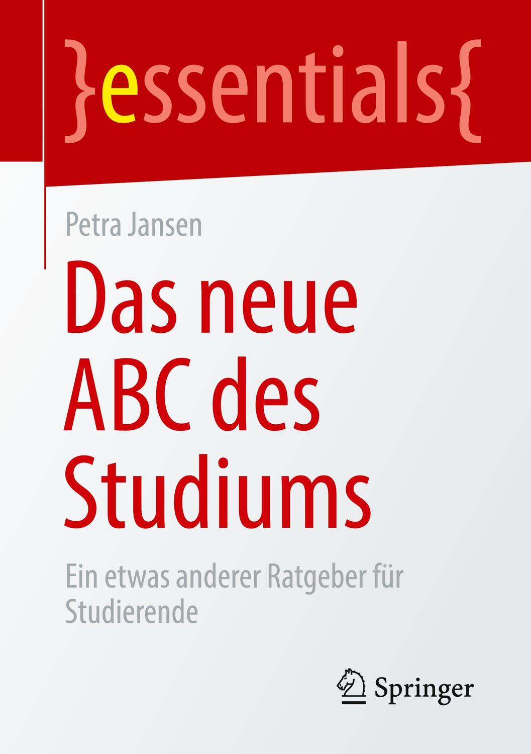 Cover: 9783658349417 | Das neue ABC des Studiums | Ein etwas anderer Ratgeber für Studierende