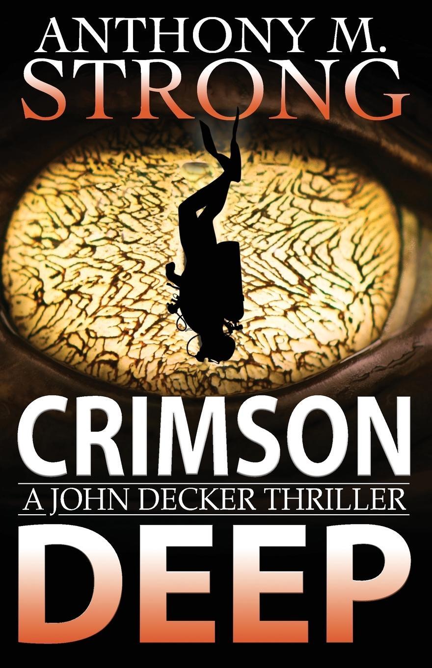 Cover: 9781942207108 | Crimson Deep | A Thriller | Anthony M. Strong | Taschenbuch | Englisch
