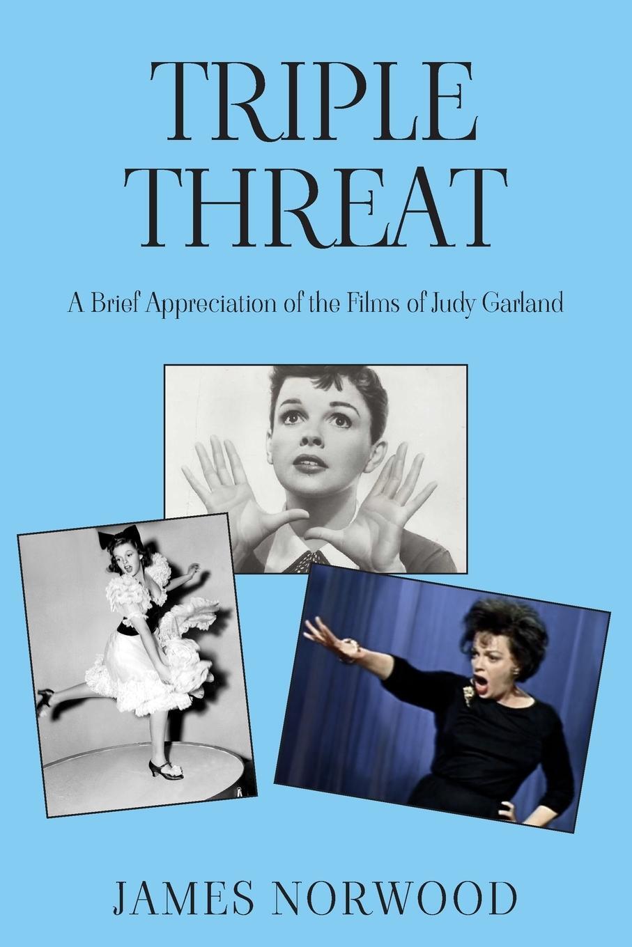 Cover: 9781803695877 | Triple Threat | A Brief Appreciation of the Films of Judy Garland