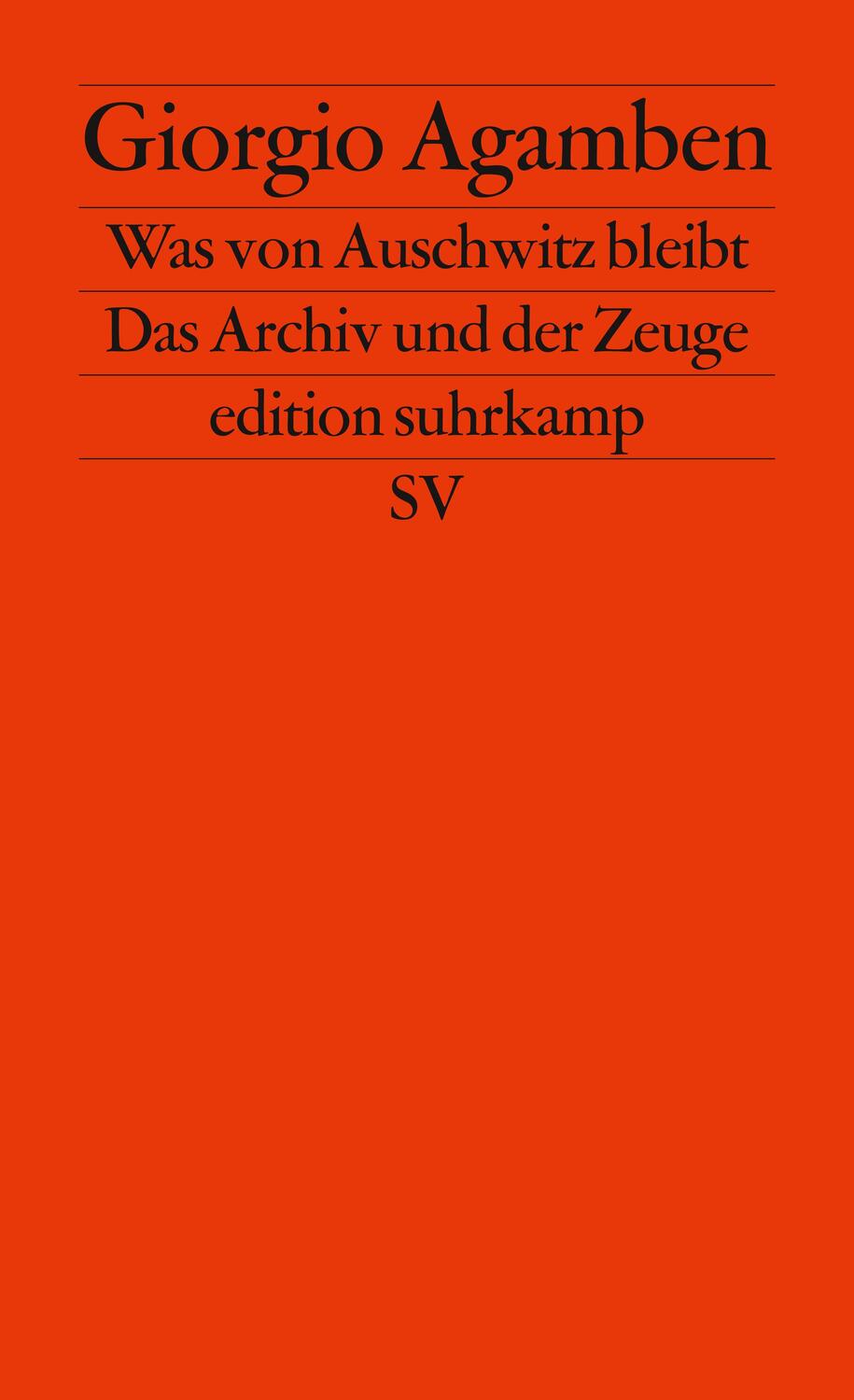 Cover: 9783518123003 | Was von Auschwitz bleibt | Das Archiv und der Zeuge. Homo sacer III