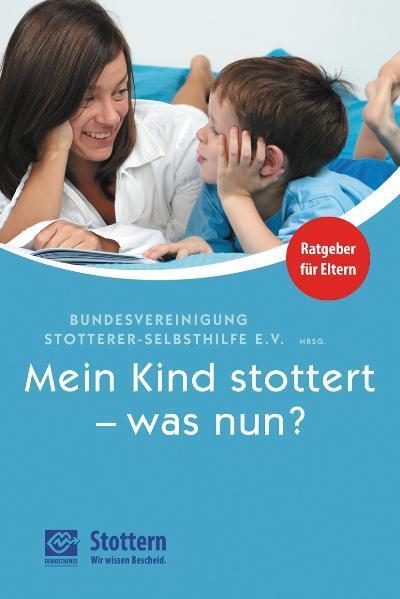 Cover: 9783921897560 | Mein Kind stottert - was nun? | Ratgeber für Eltern | Taschenbuch