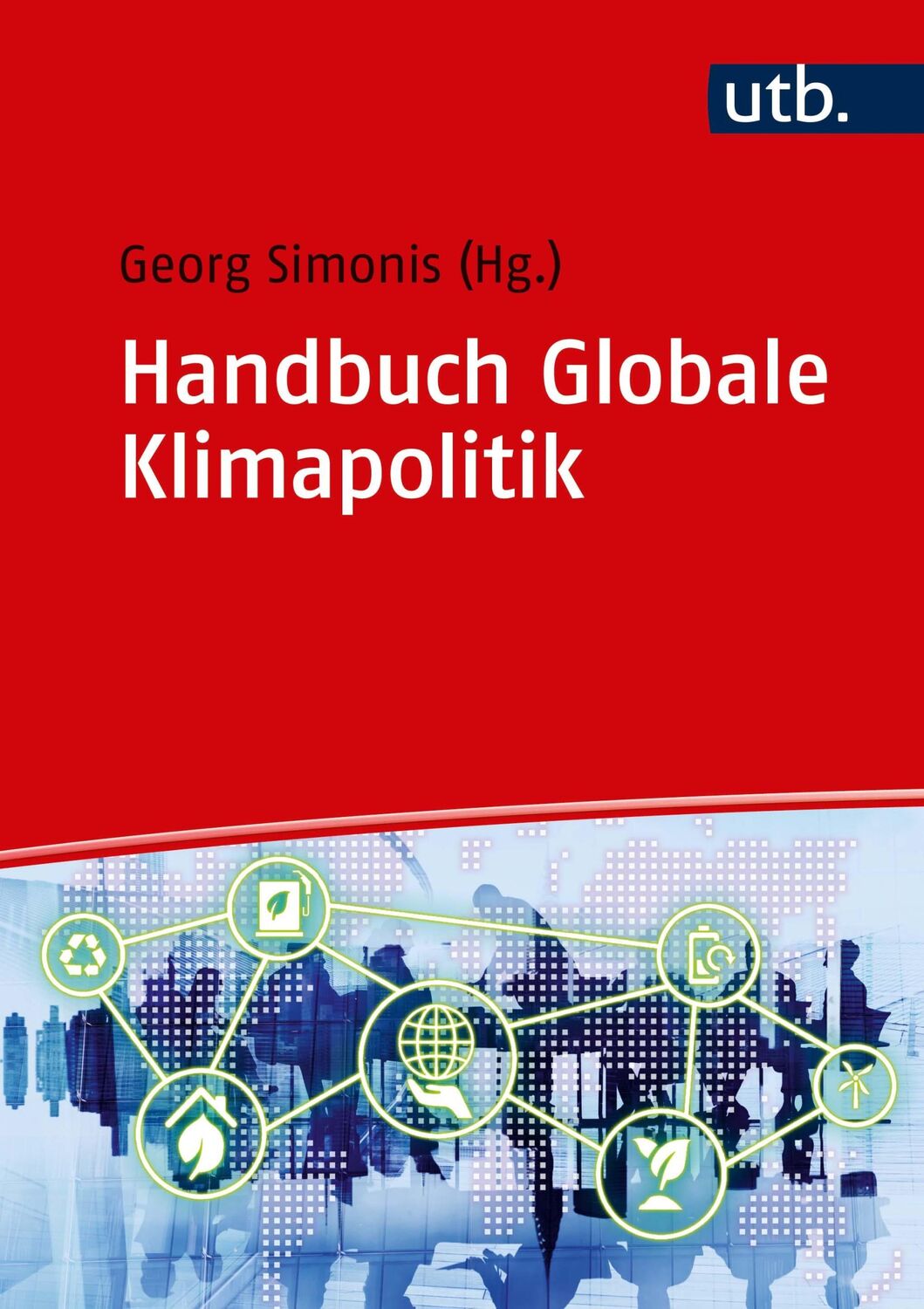 Cover: 9783825286729 | Handbuch Globale Klimapolitik | Georg Simonis | Buch | 556 S. | 2017