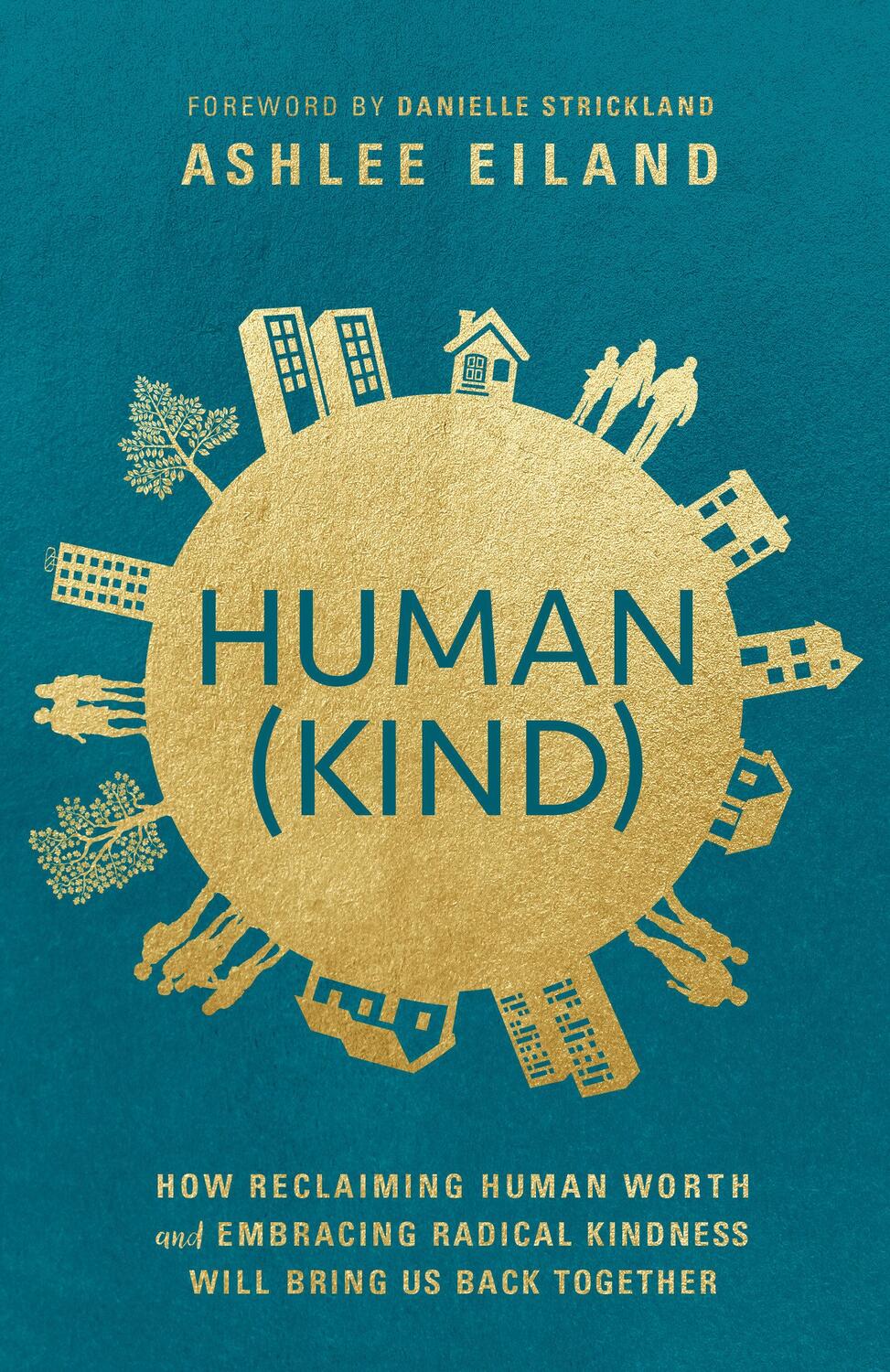 Cover: 9780525653431 | Human(Kind): How Reclaiming Human Worth and Embracing Radical...