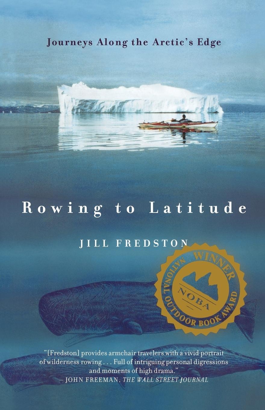 Cover: 9780865476554 | Rowing to Latitude | Jill Fredston | Taschenbuch | Paperback | 2002