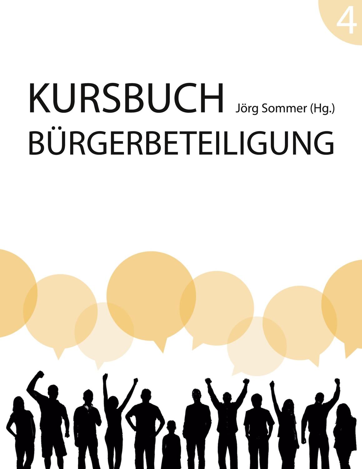 Cover: 9783942466516 | Kursbuch Bürgerbeteiligung #4 | Jörg Sommer | Taschenbuch | Paperback