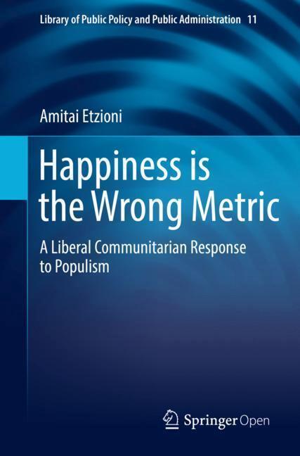 Cover: 9783319696225 | Happiness is the Wrong Metric | Amitai Etzioni | Taschenbuch | XXI