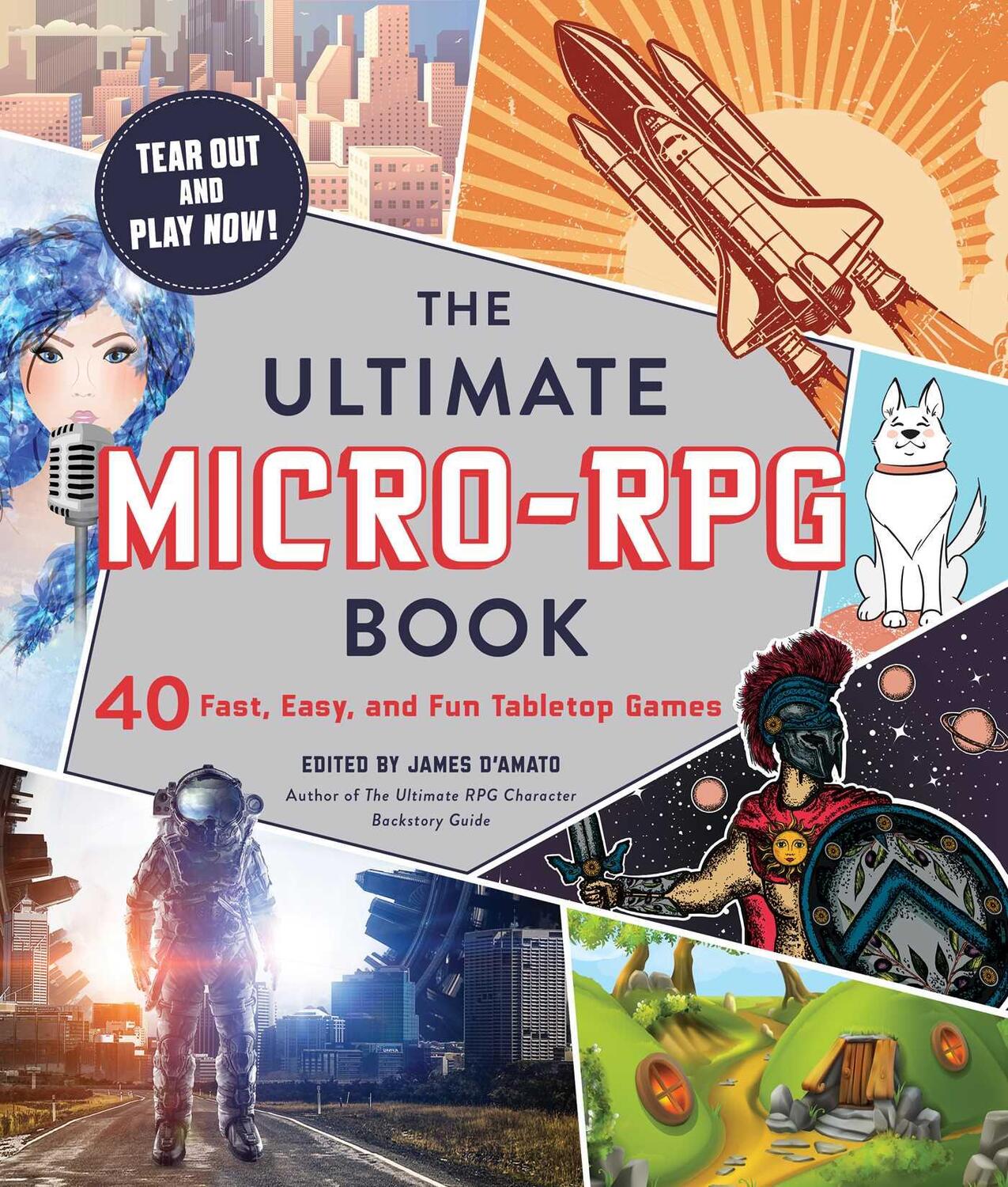 Cover: 9781507212868 | The Ultimate Micro-RPG Book | 40 Fast, Easy, and Fun Tabletop Games