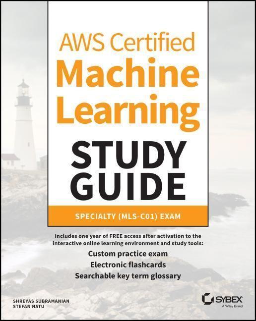 Cover: 9781119821007 | AWS Certified Machine Learning Study Guide | Specialty (MLS-C01) Exam
