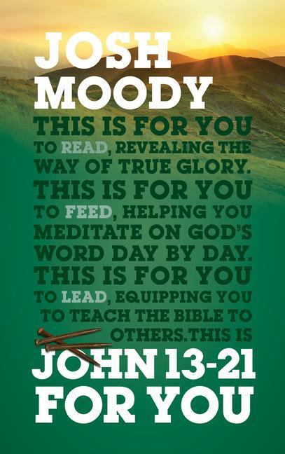 Cover: 9781784982454 | John 13-21 For You | Revealing the way of true glory | Josh Moody