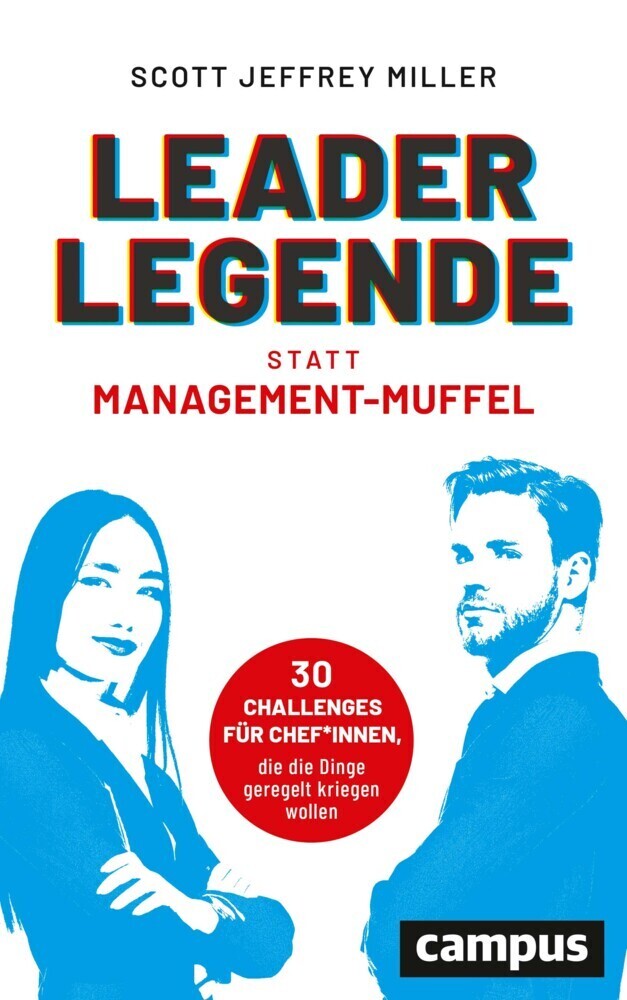 Cover: 9783593513805 | Leader-Legende statt Management-Muffel | Scott Jeffrey Miller | Buch