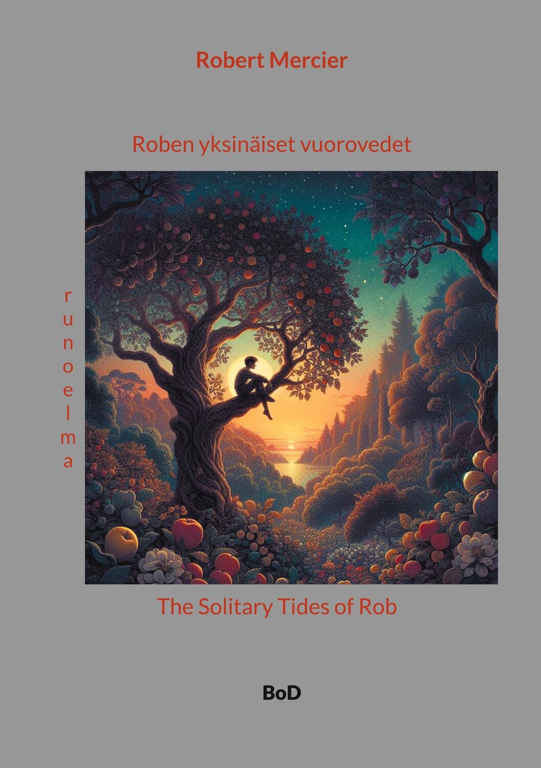 Cover: 9789528070962 | Roben yksinäiset vuorovedet | The Solitary Tides of Rob | Mercier