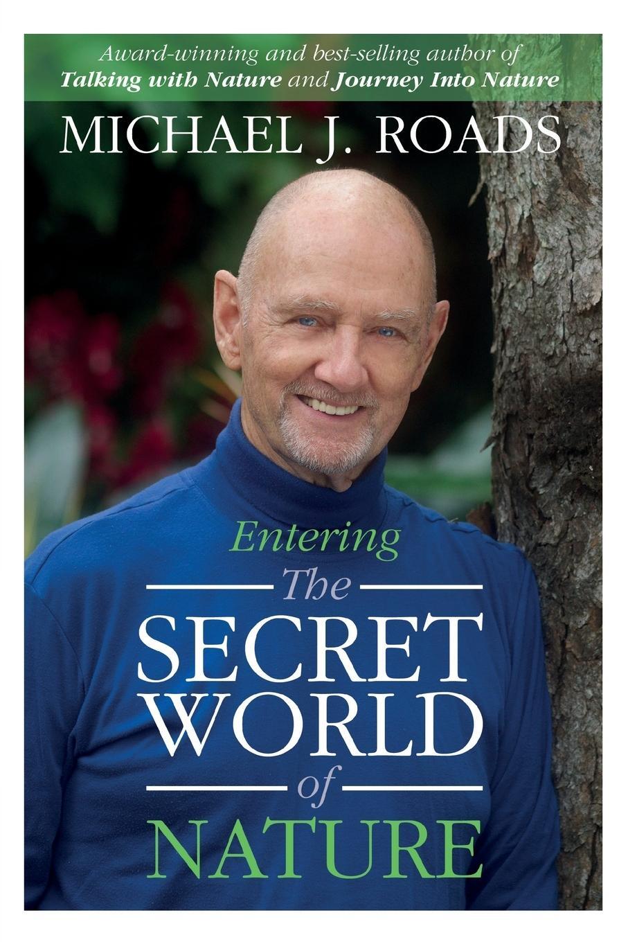 Cover: 9781942497394 | Entering the Secret World of Nature | Michael J. Roads | Taschenbuch