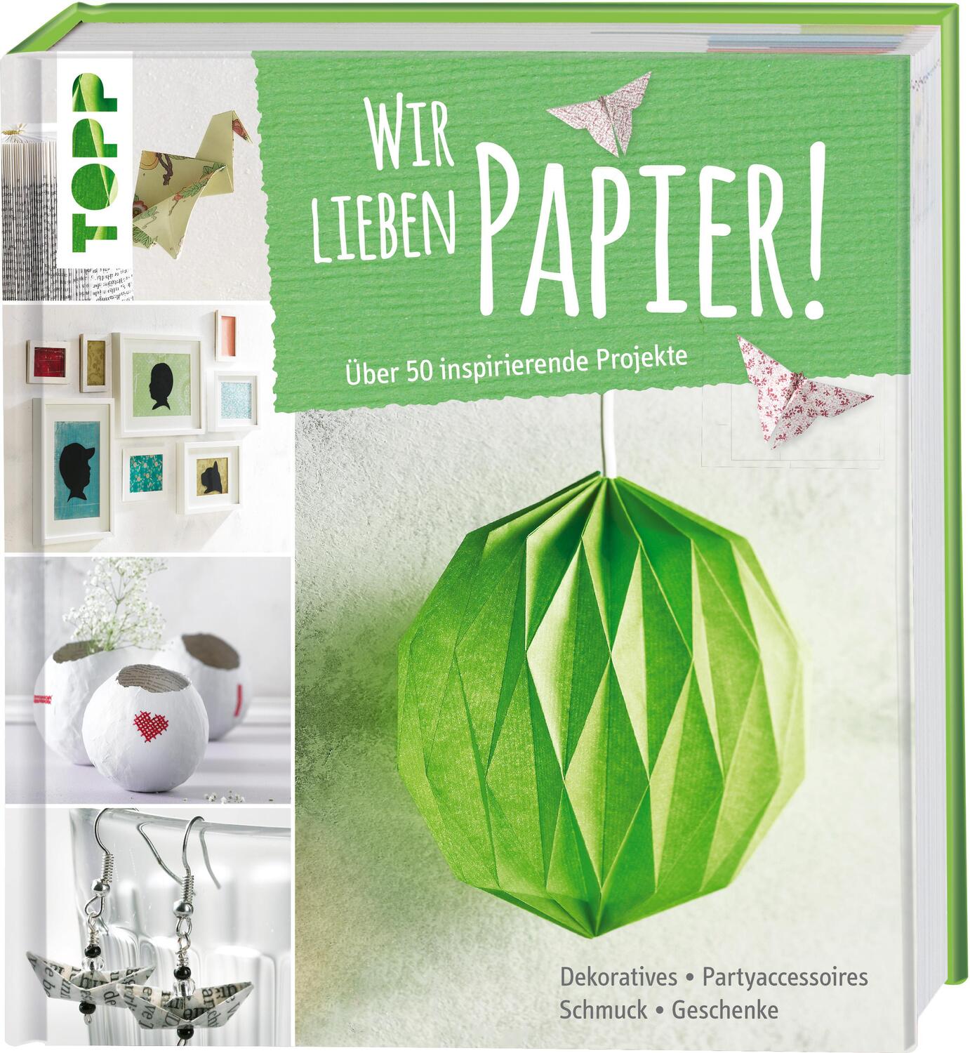 Cover: 9783772458859 | Wir lieben Papier! | Über 50 inspirierende Projekte | Buch | Deutsch