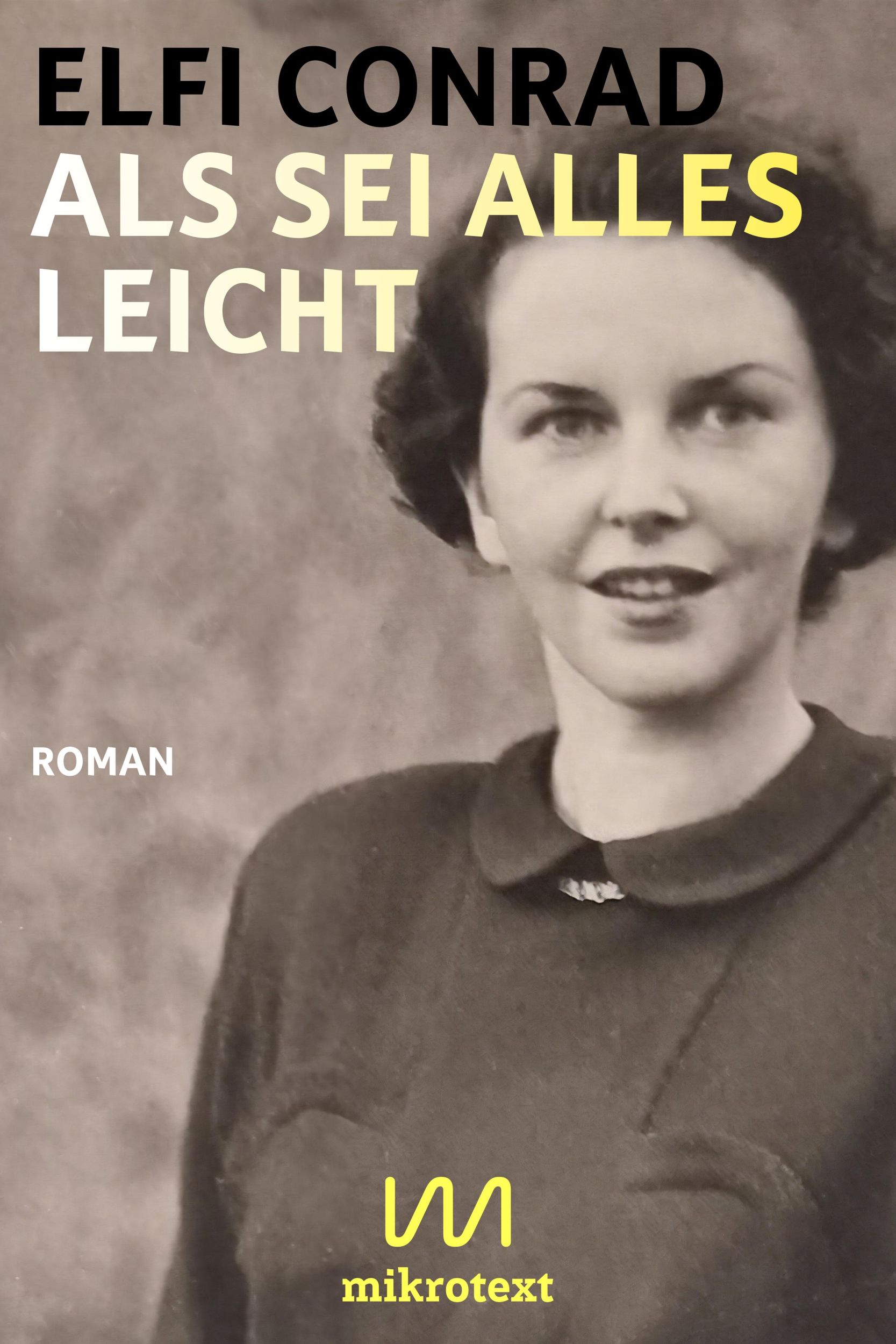 Cover: 9783948631581 | Als sei alles leicht | Roman | Elfi Conrad | Buch | 120 S. | Deutsch