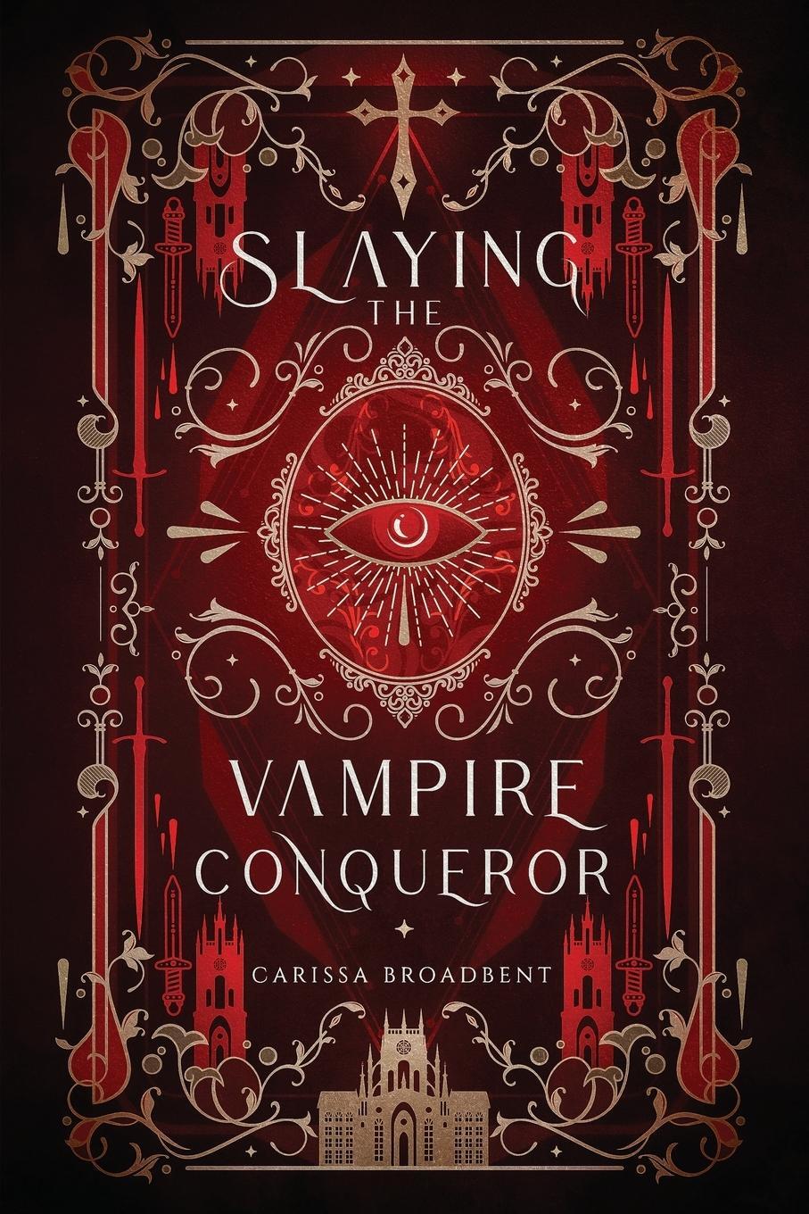 Cover: 9781957779096 | Slaying the Vampire Conqueror | Carissa Broadbent | Taschenbuch | 2023