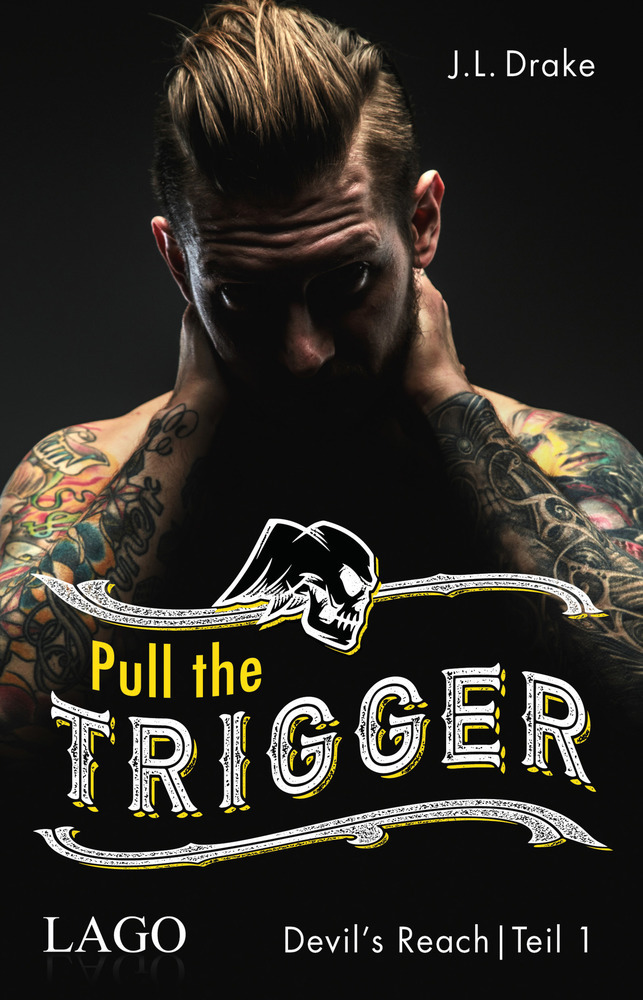 Cover: 9783957611925 | Pull the Trigger | J. L. Drake | Taschenbuch | 2020 | Lago