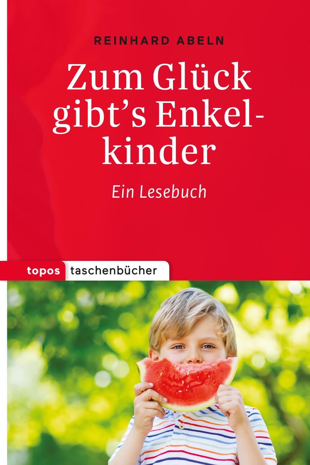 Cover: 9783836710985 | Zum Glück gibt's Enkelkinder | Ein Lesebuch | Reinhard Abeln | Buch