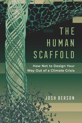 Cover: 9780520380493 | The Human Scaffold | Josh Berson | Taschenbuch | Englisch | 2021