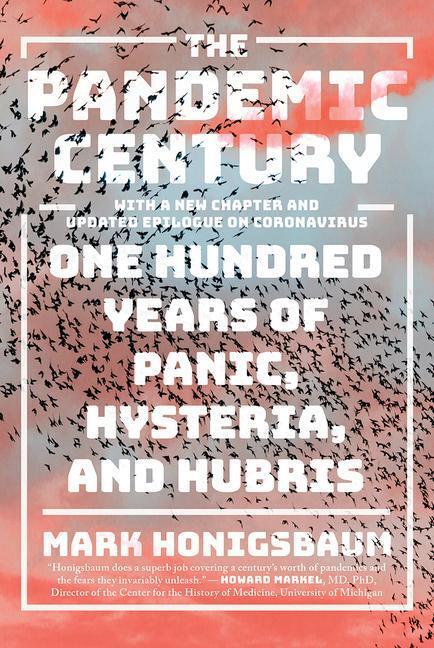 Cover: 9780393541311 | The Pandemic Century: One Hundred Years of Panic, Hysteria, and Hubris