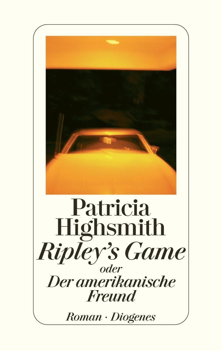Cover: 9783257064162 | Ripley's Game oder Der amerikanische Freund | Patricia Highsmith