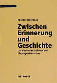 Cover: 9783926893345 | Zwischen Erinnerung und Geschichte | Michael Kohlstruck | Taschenbuch