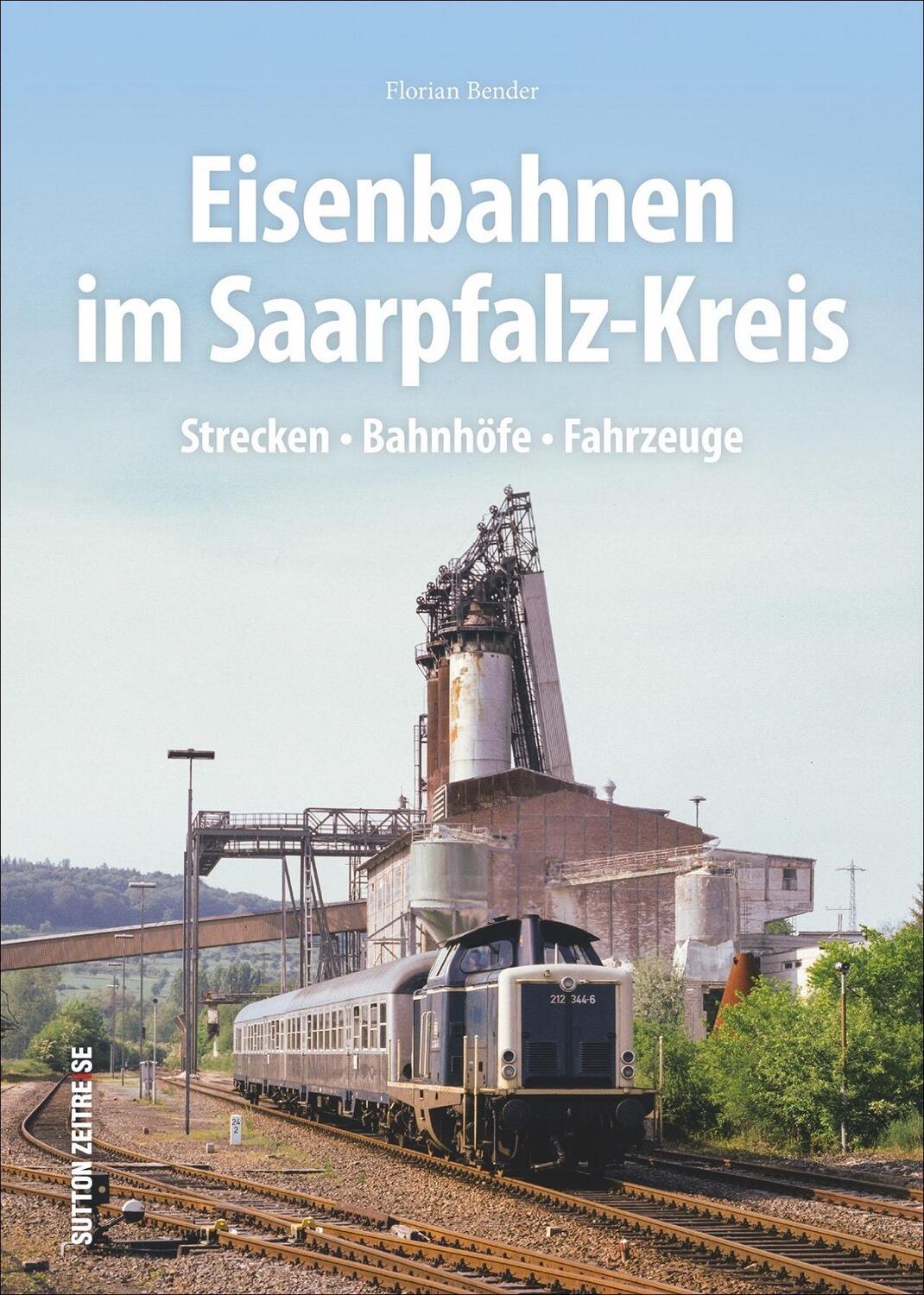 Cover: 9783963030468 | Eisenbahnen im Saarpfalz-Kreis | Strecken - Bahnhöfe - Fahrzeuge